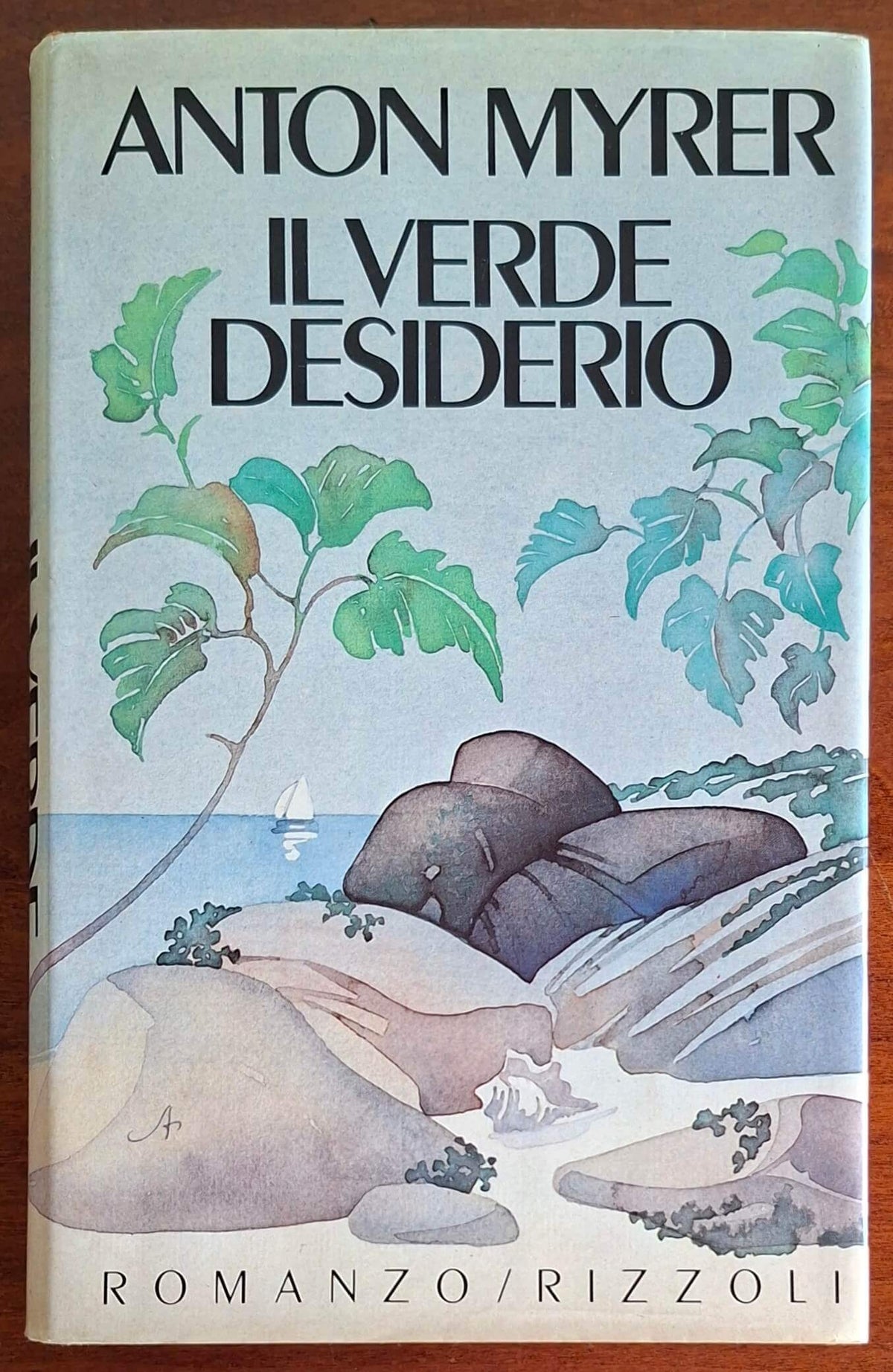 Il verde desiderio - Anton Myrer - Rizzoli