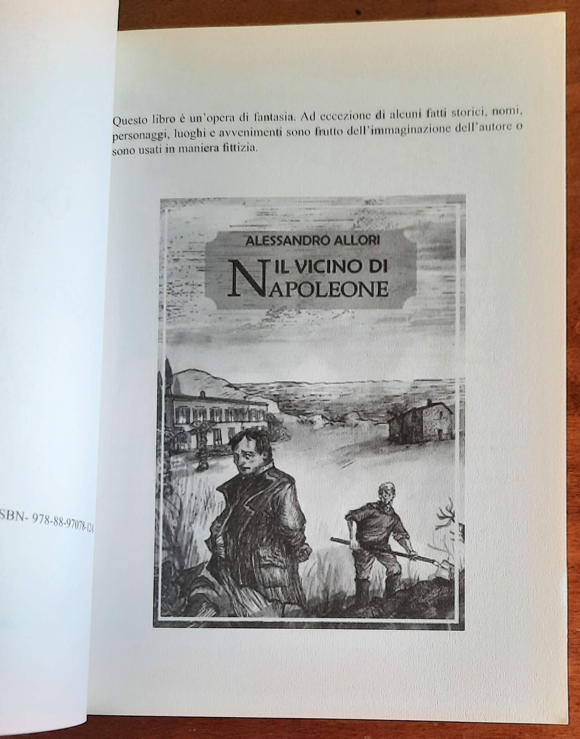 Il vicino di Napoleone - (con autografo) - di Alessandro Allori