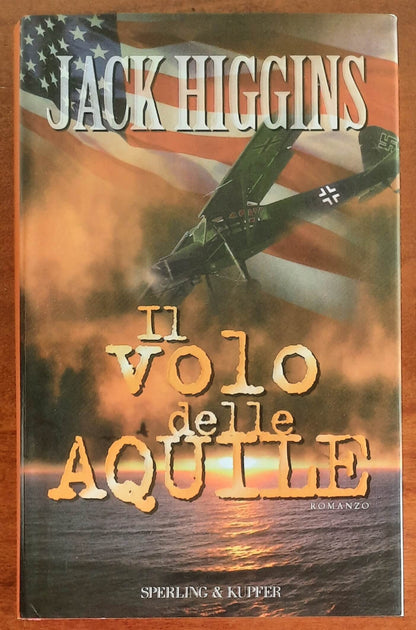 Il volo delle aquile - di Jack Higgins - Sperling & Kupfer