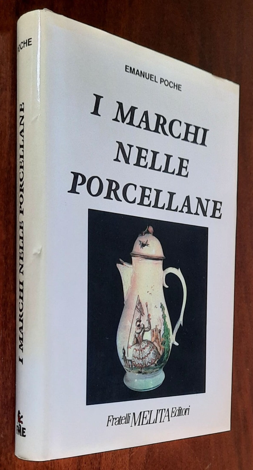 I marchi nelle porcellane - Fratelli Melita Editori