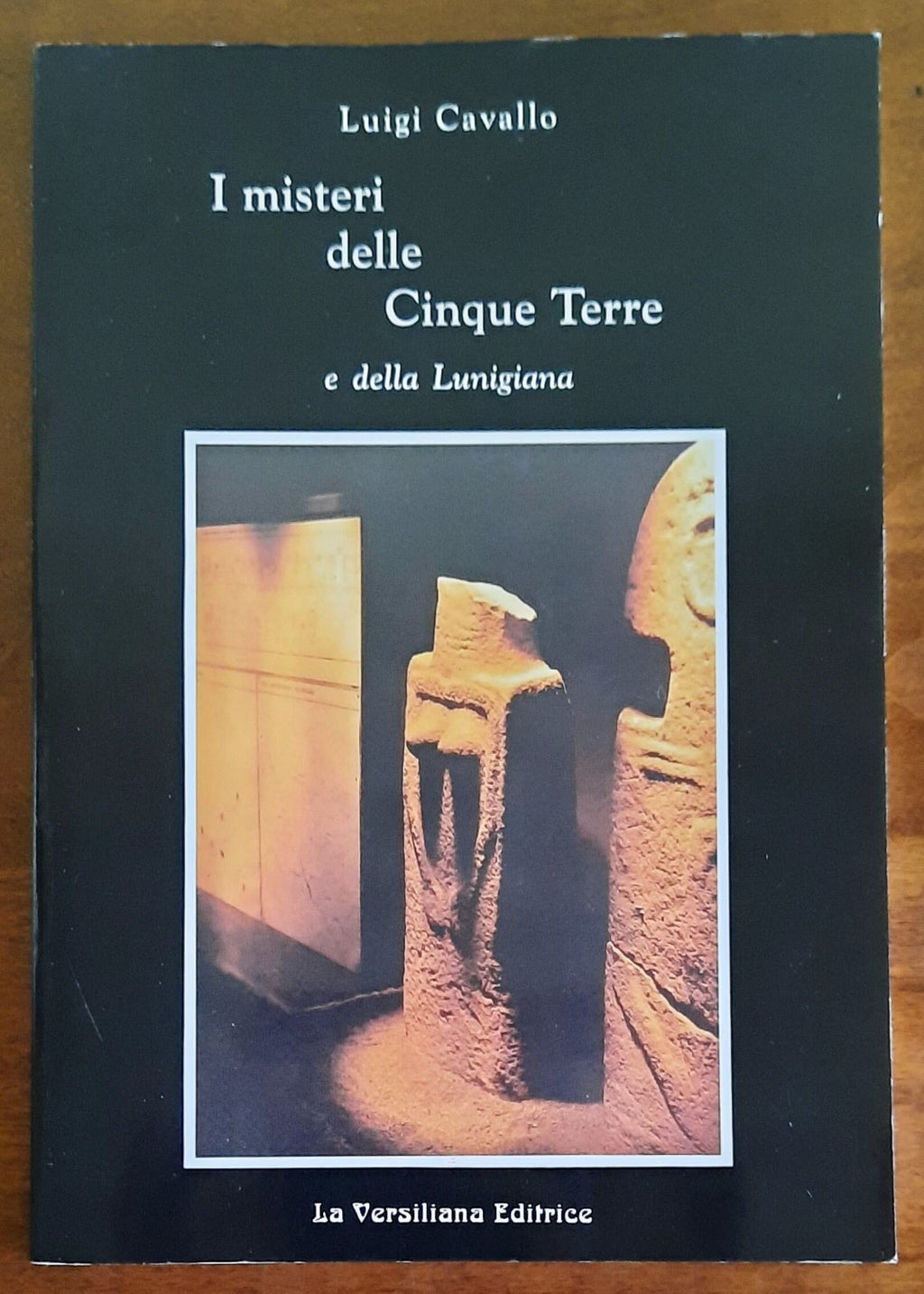 I misteri delle Cinque Terre e della Lunigiana - di Luigi Cavallo