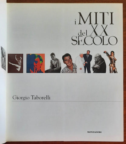 I miti del XX secolo - di Giorgio Taborelli - Mondadori