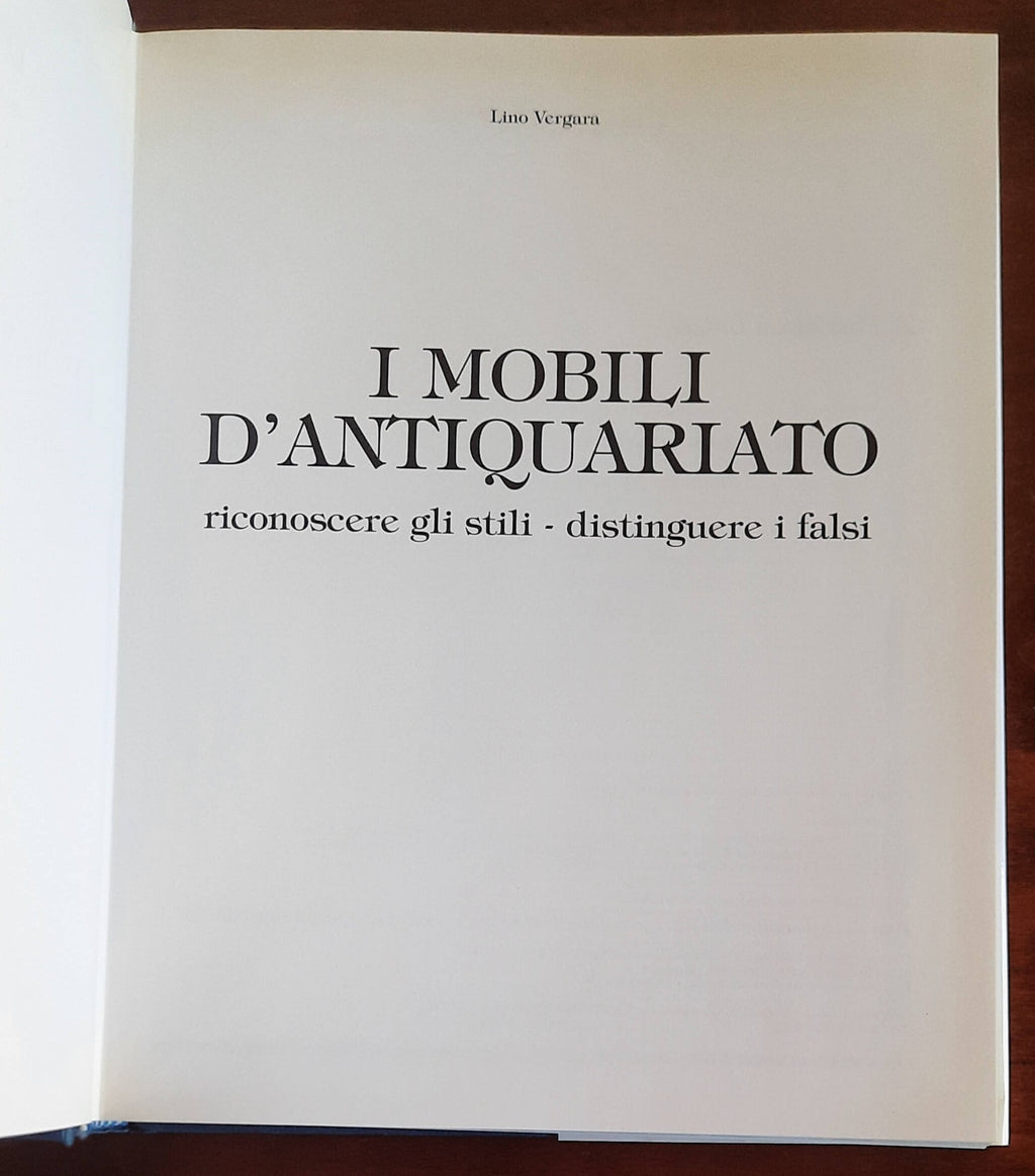 I mobili d’antiquariato. Riconoscere gli stili, distinguere i falsi