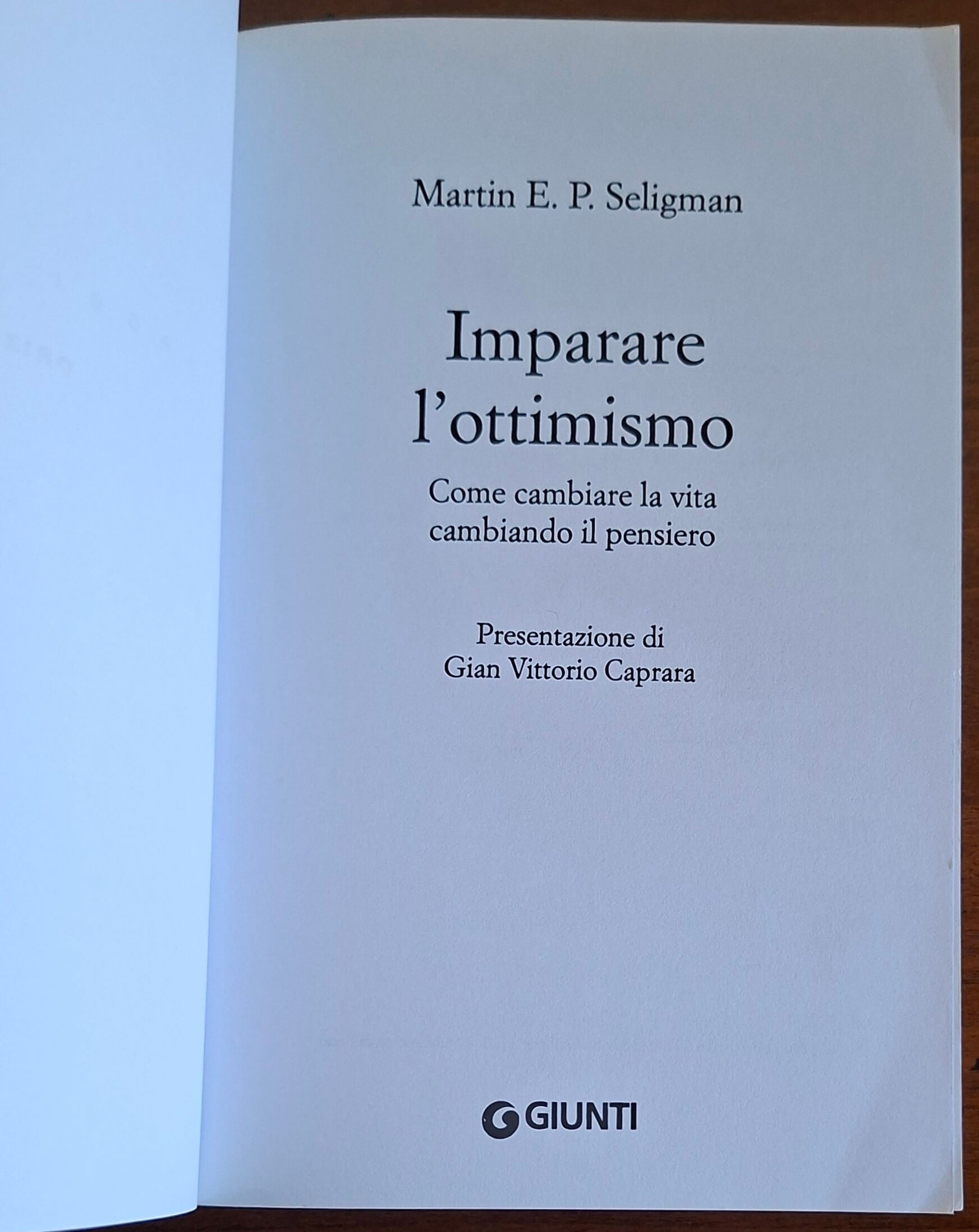 Imparare l'ottimismo. Come cambiare la vita cambiando il pensiero