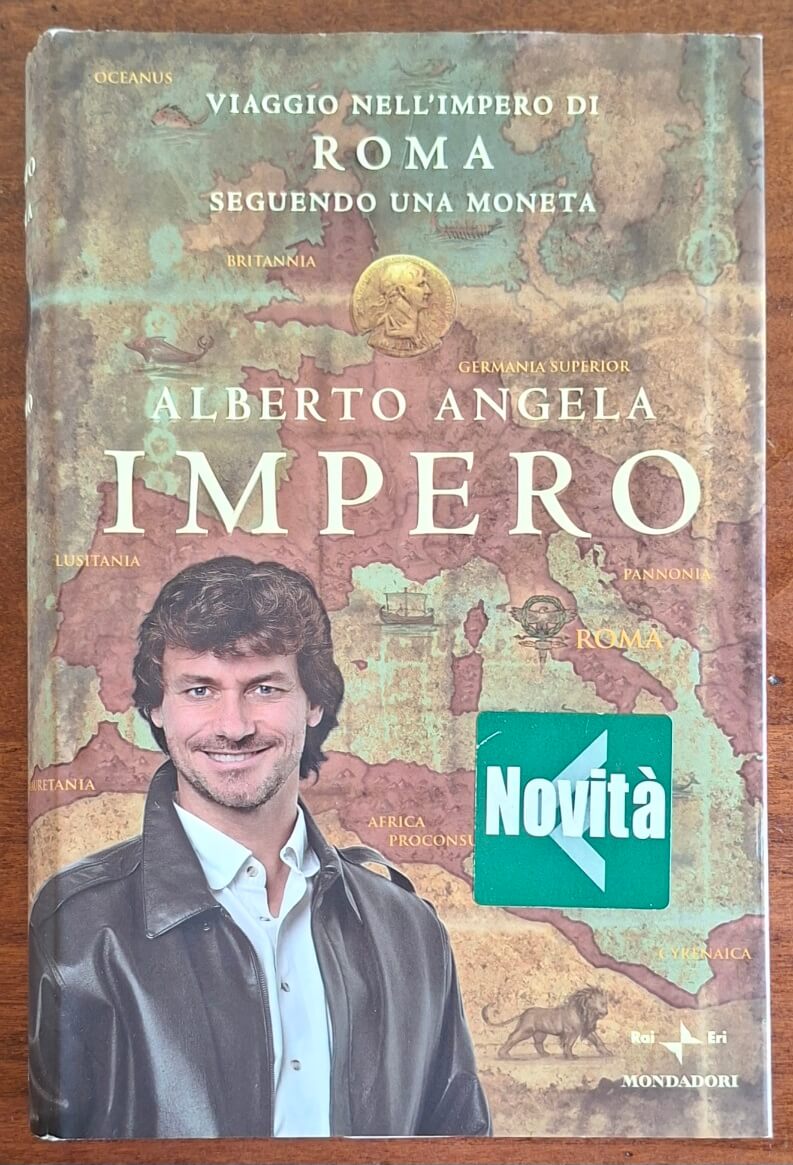 Impero. Viaggio nell'Impero di Roma seguendo una moneta - Alberto Angela