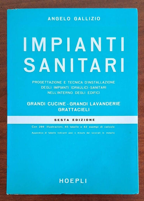 Impianti sanitari. Progettazione e tecnica d’installazione degli impianti idraulici-sanitari