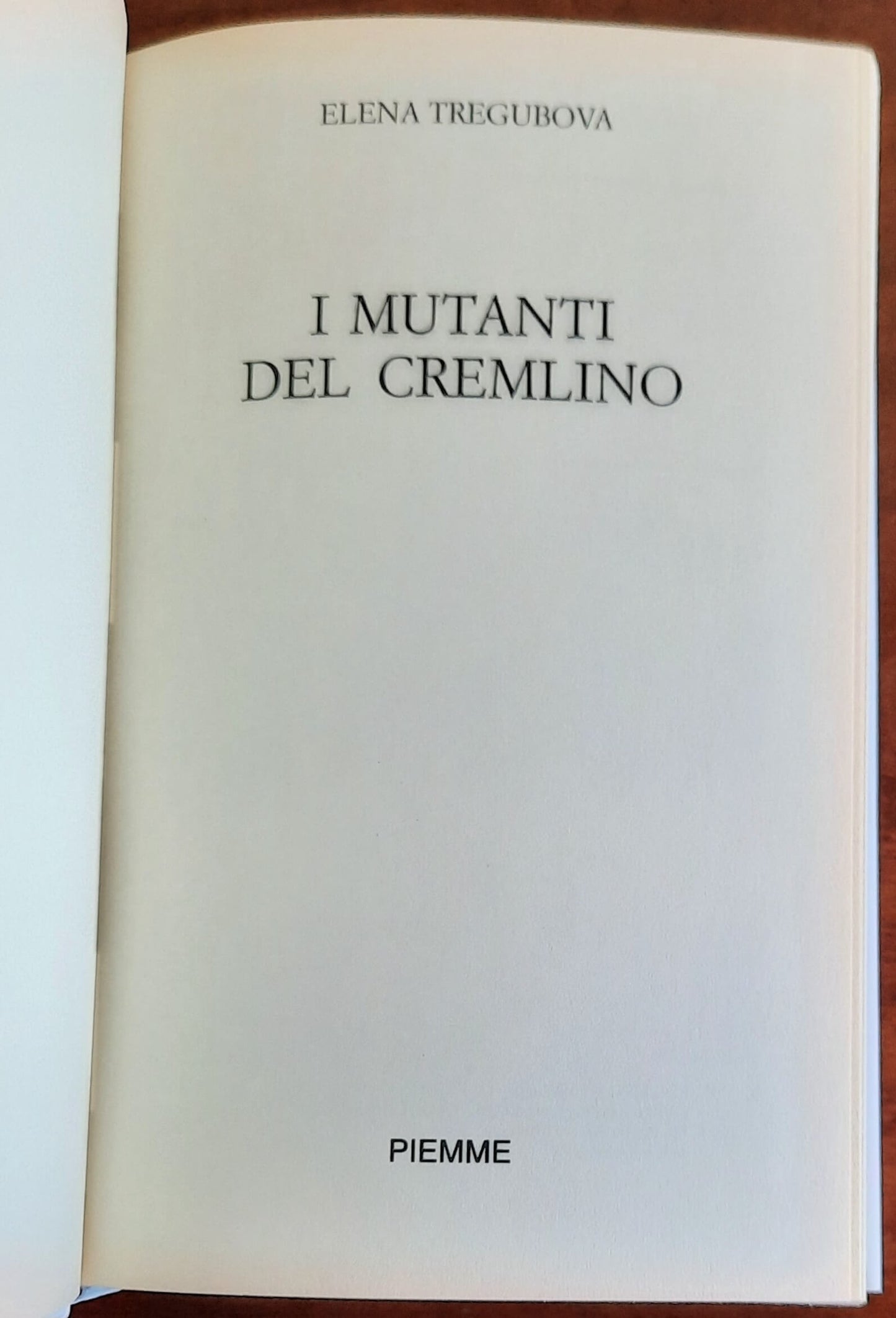 I mutanti del Cremlino - di Elena Tregubova - Piemme