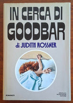 In cerca di Goodbar - Judith Rossner - Mondadori
