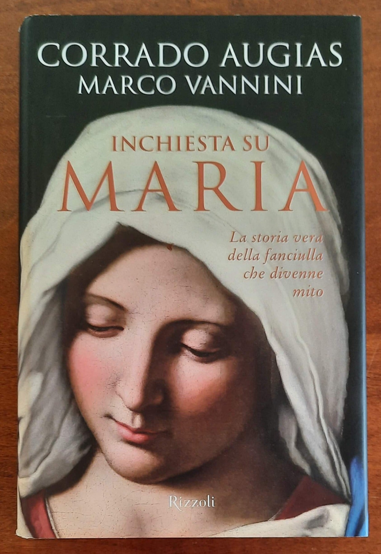 Inchiesta su Maria. La storia vera della fanciulla che divenne mito