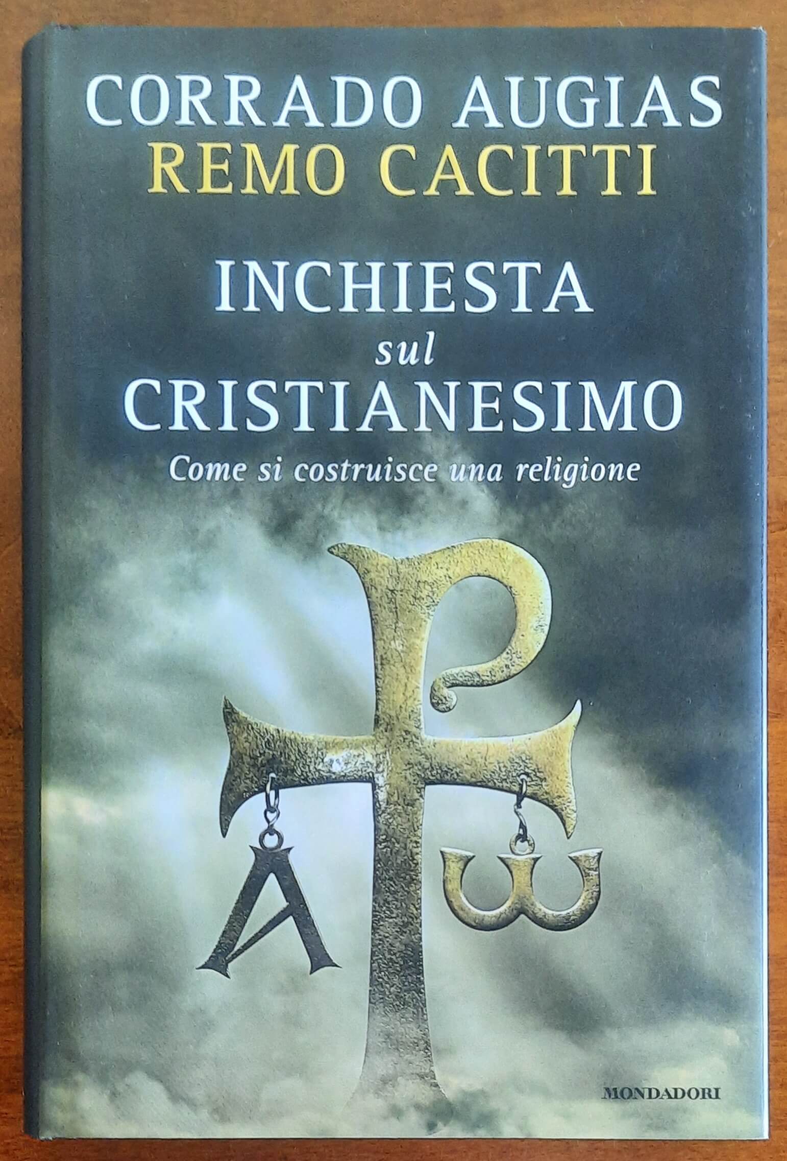 Inchiesta sul cristianesimo. Come si costruisce una religione - Mondadori