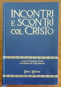 Incontri e scontri col Cristo - a Cura di Domenico Ponzio - Ferro Edizioni