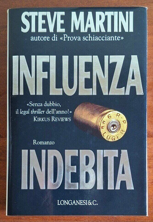 Influenza indebita - Steve Martini - Longanesi