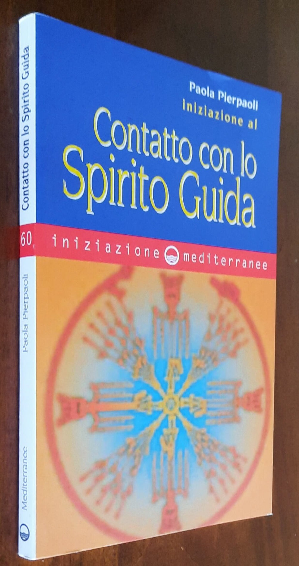 Iniziazione al contatto con lo Spirito Guida - Edizioni Mediterranee