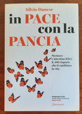 In pace con la pancia. Stomaco e intestino felici: le 100 risposte che ti cambiano la vita - Libreria Biellese