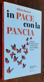 In pace con la pancia. Stomaco e intestino felici: le 100 risposte che ti cambiano la vita - Libreria Biellese
