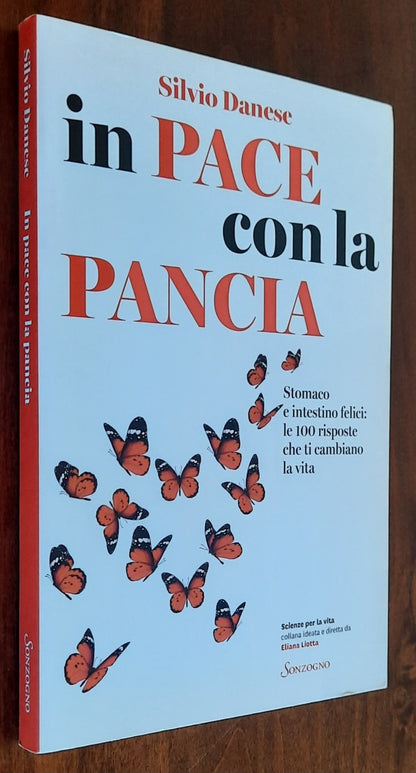 In pace con la pancia. Stomaco e intestino felici: le 100 risposte che ti cambiano la vita