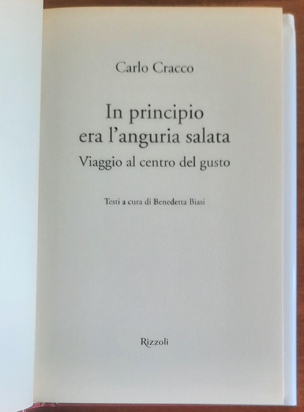 In principio era l'anguria salata. Viaggio al centro del gusto
