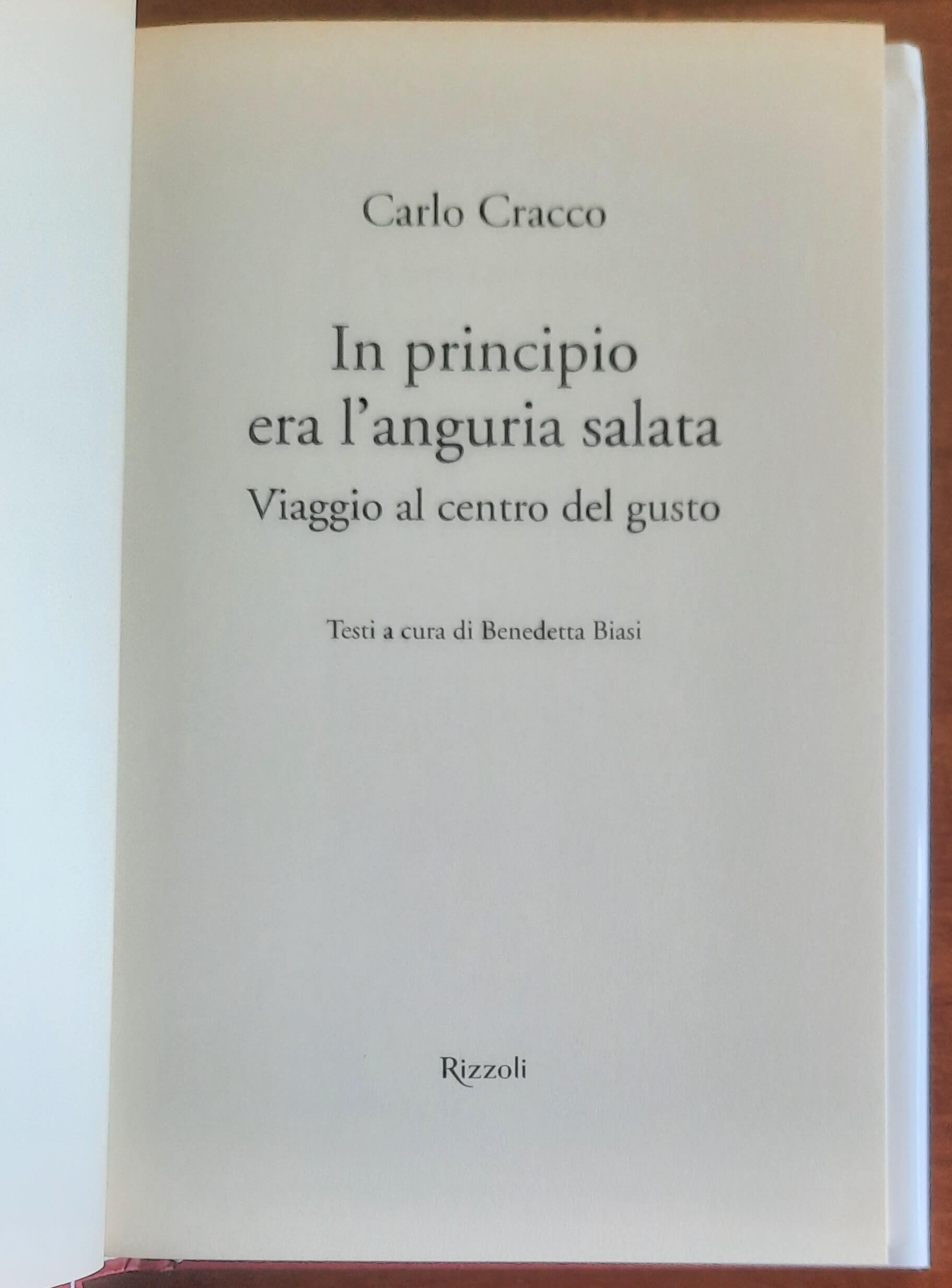 In principio era l'anguria salata. Viaggio al centro del gusto