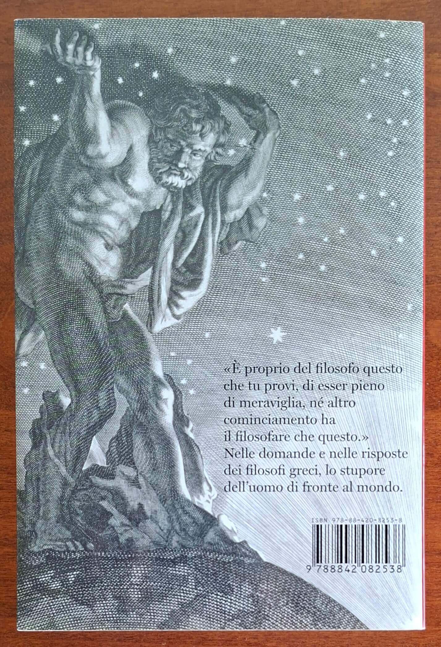 In principio era la meraviglia. Le grandi questioni della filosofia antica