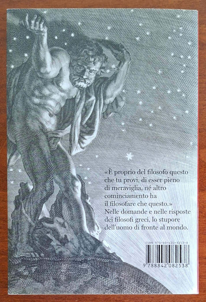 In principio era la meraviglia. Le grandi questioni della filosofia antica