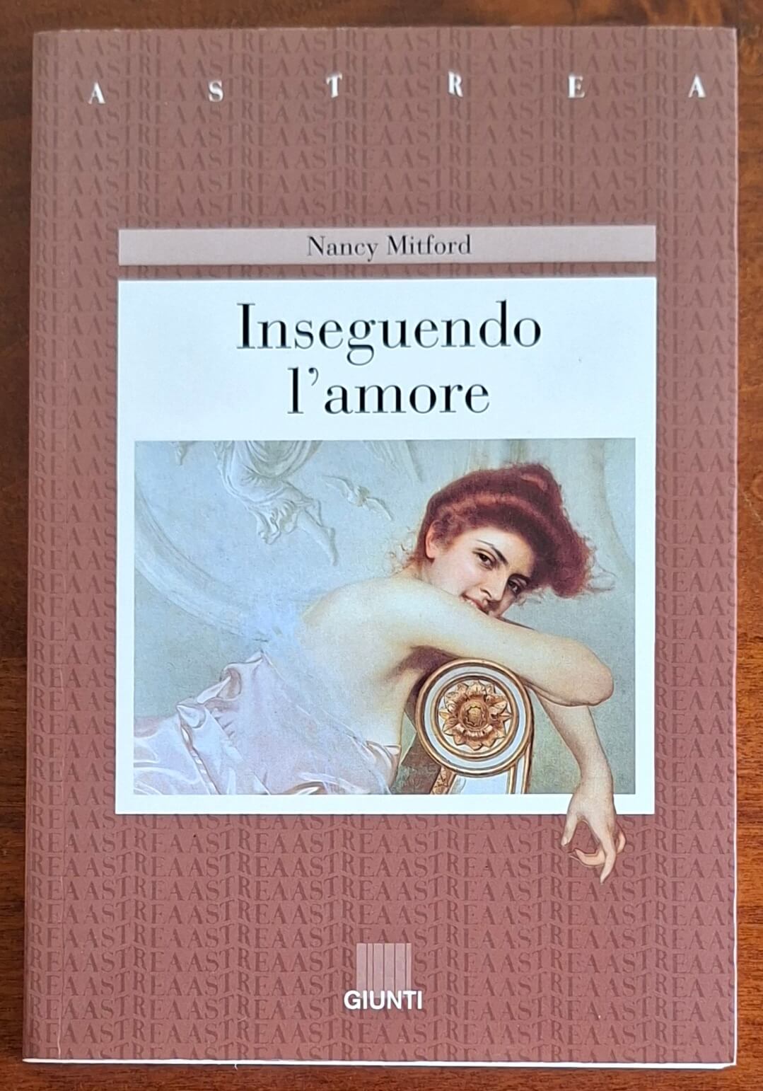 Inseguendo l'amore - Nancy Mitford - Giunti