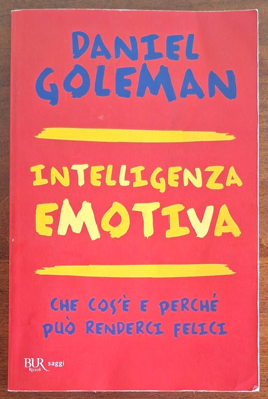 Intelligenza emotiva. Che cos'è e perché può renderci felici - B.U.R.
