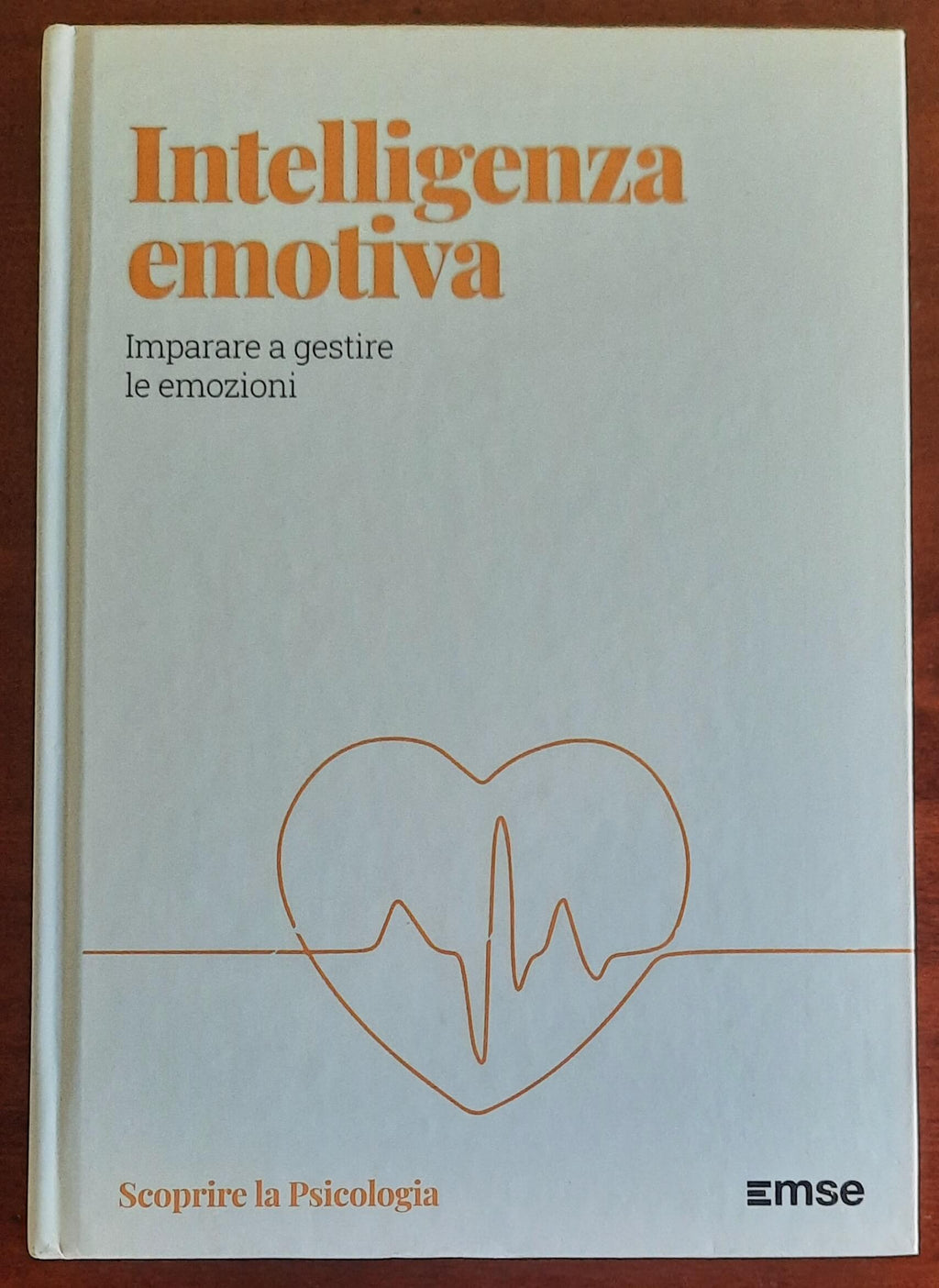 Intelligenza emotiva. Imparare a gestire le emozioni