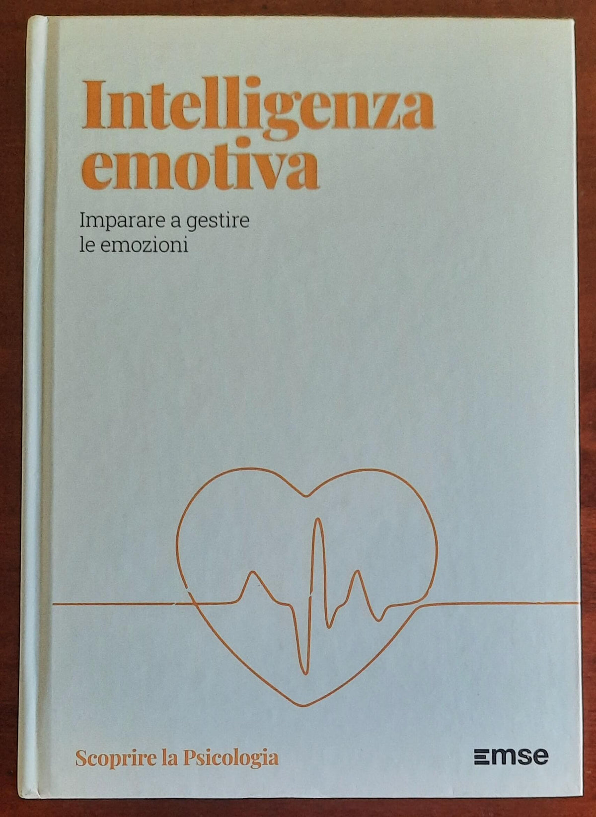 Intelligenza emotiva. Imparare a gestire le emozioni