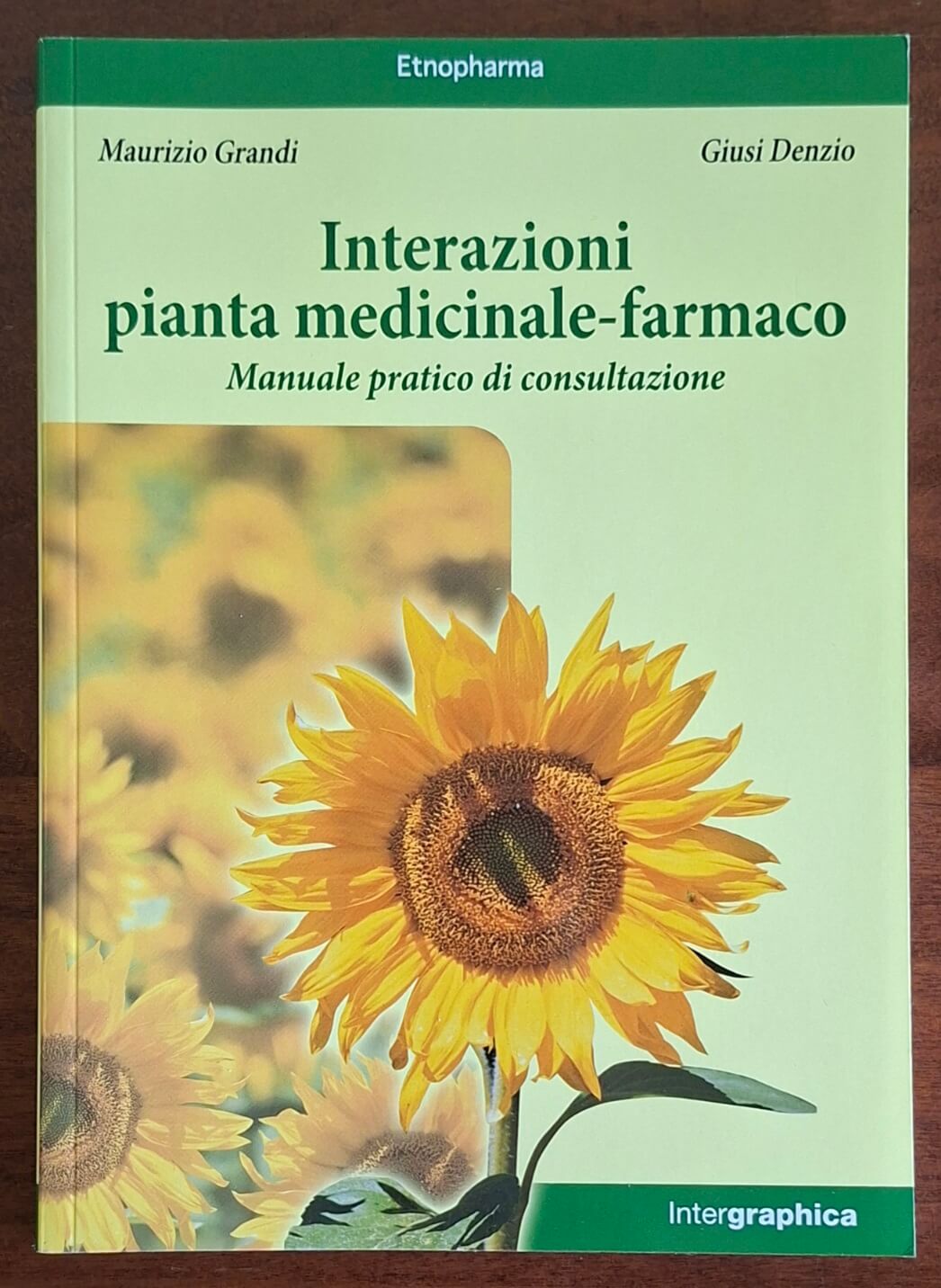 Interazioni pianta medicinale-farmaco. Manuale di consultazione