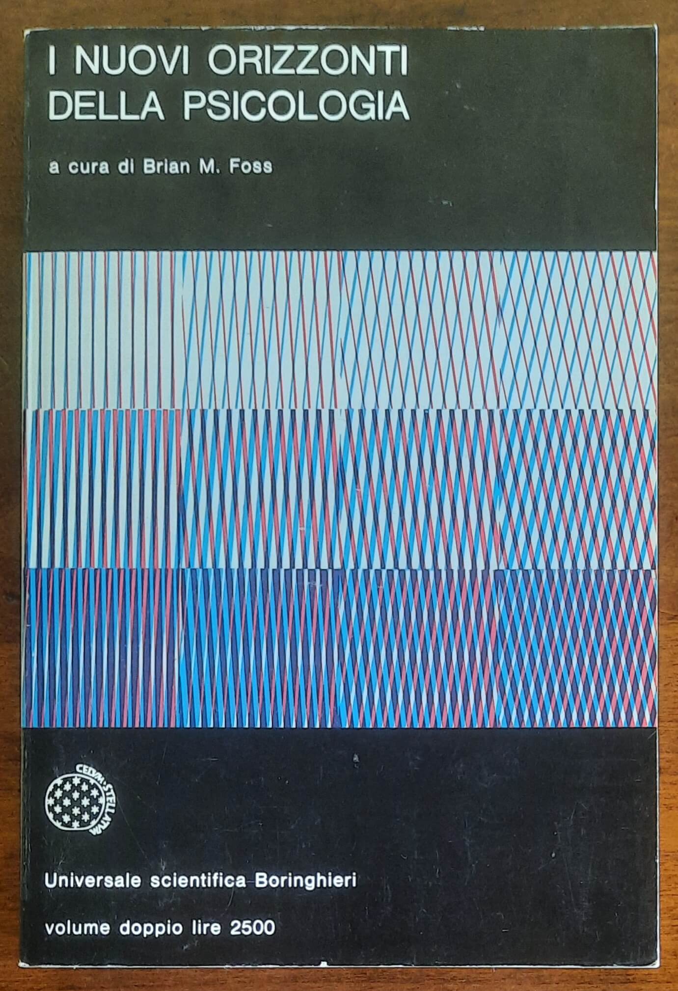 I nuovi orizzonti della psicologia - di Brian M. Foss - Boringhieri