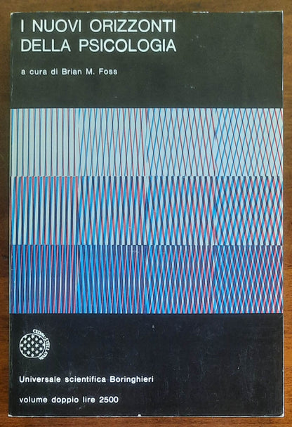 I nuovi orizzonti della psicologia - di Brian M. Foss - Boringhieri