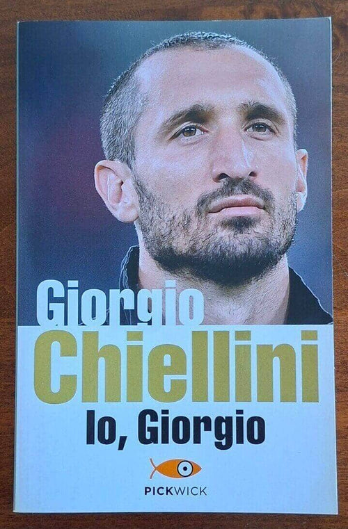 Io, Giorgio - di Giorgio Chiellini - Sperling & Kupfer