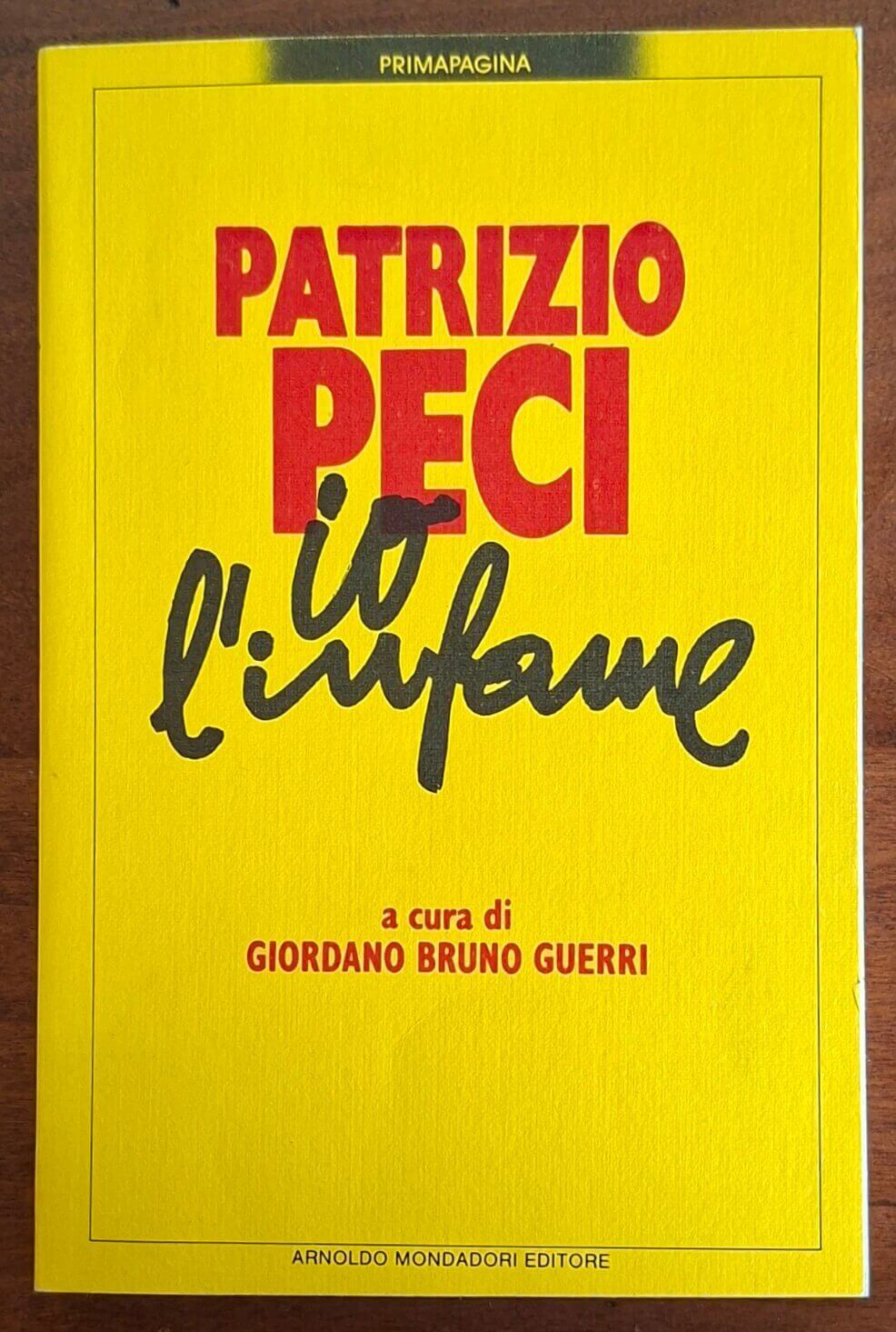 Io, l’infame - Patrizio Peci - Mondadori