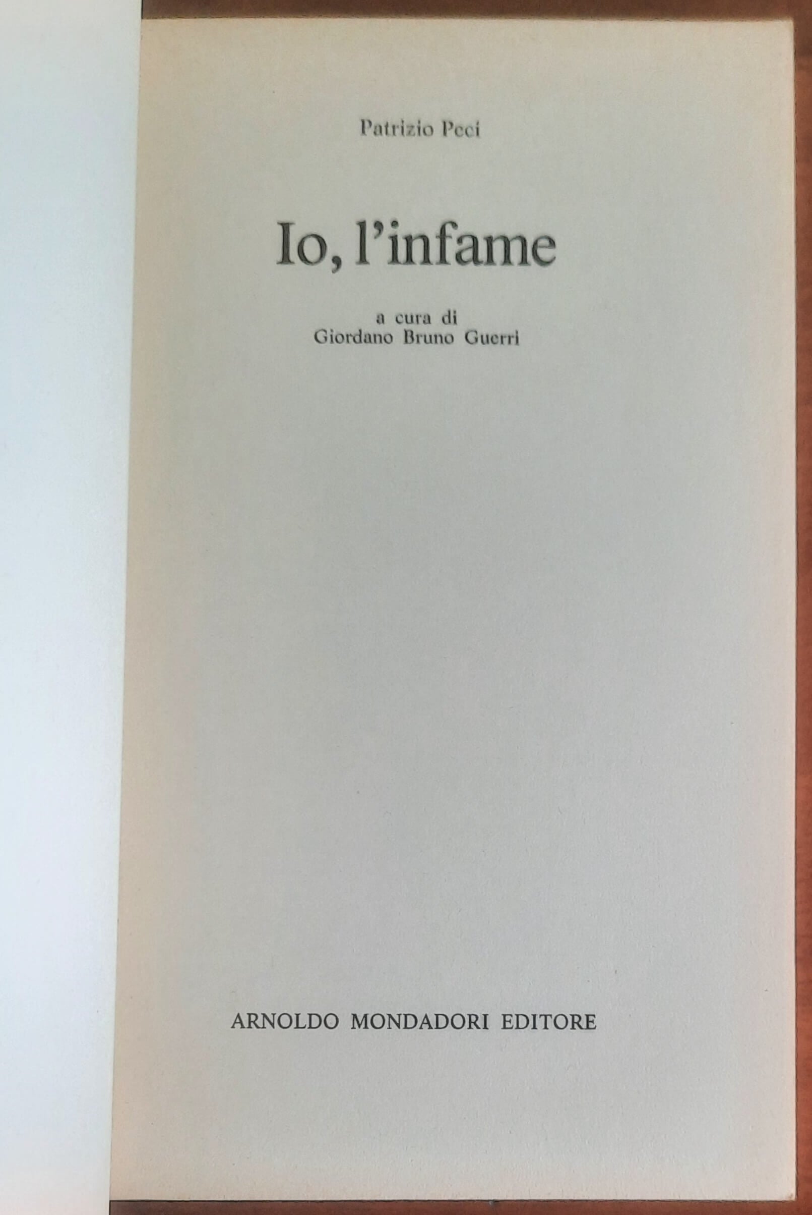 Io, l’infame - Patrizio Peci - Mondadori