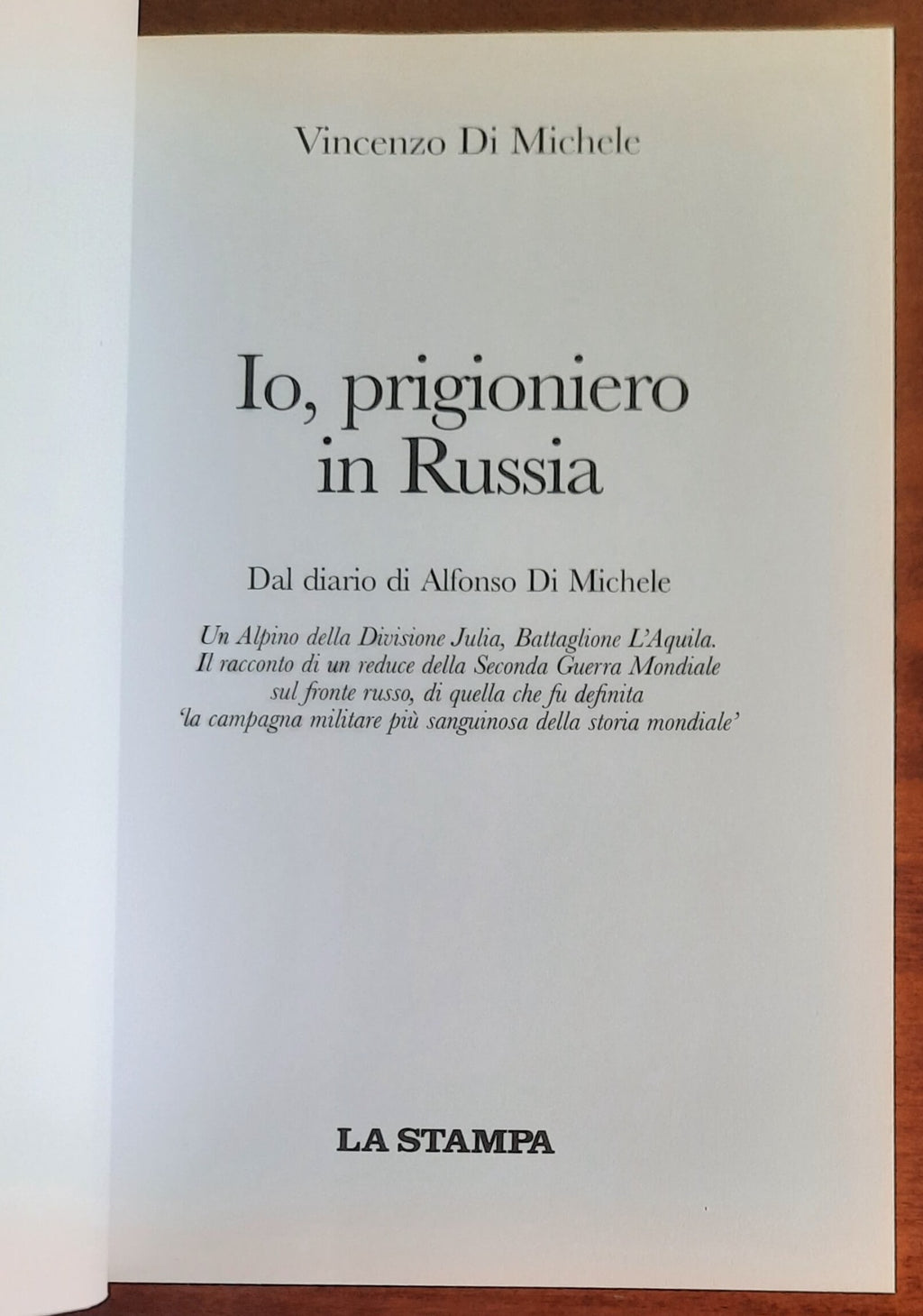 Io, prigioniero in Russia. Dal diario di Alfonso Di Michele