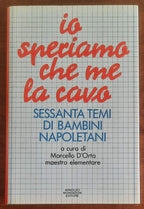 Io speriamo che me la cavo. Sessanta temi di bambini napoletani