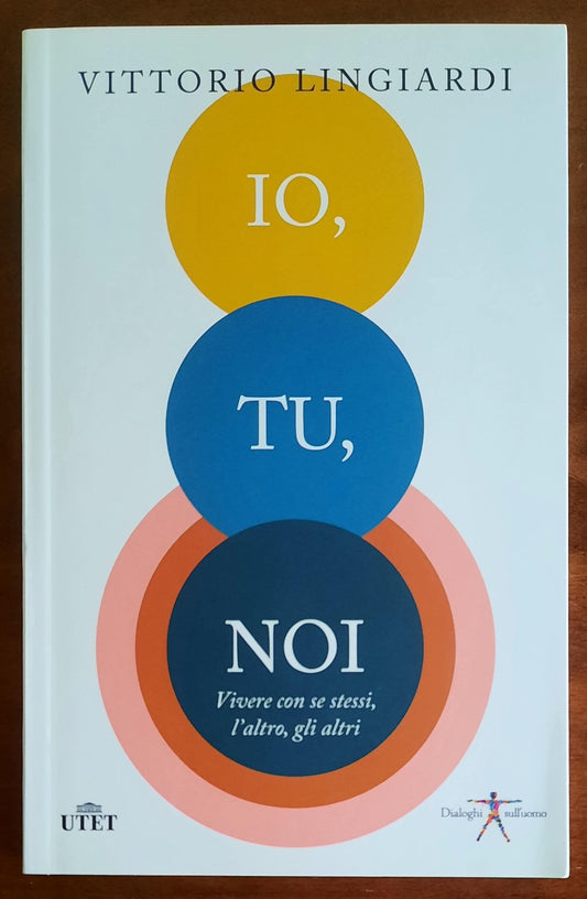 Io, tu, noi. Vivere con se stessi, l’altro, gli altri