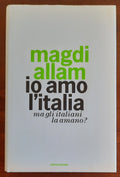 Io amo l’Italia. Ma gli italiani la amano? - Libreria Biellese