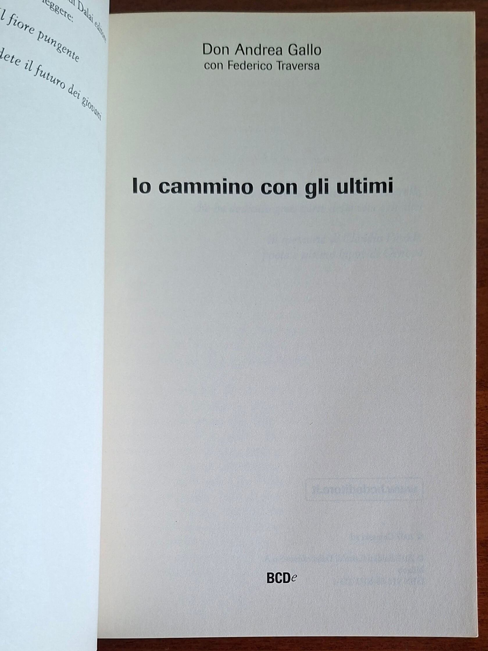 Io cammino con gli ultimi - Don Andrea Gallo - Baldini Castoldi