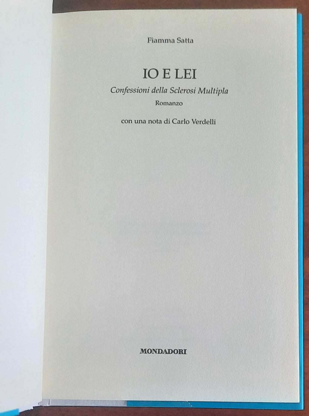 Io e lei. Confessioni della sclerosi multipla