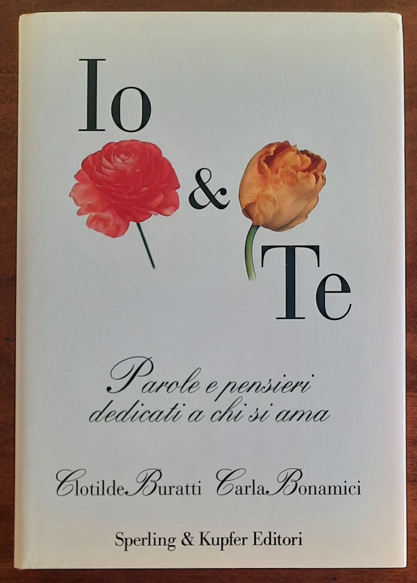 Io e te. Parole e pensieri dedicati a chi si ama