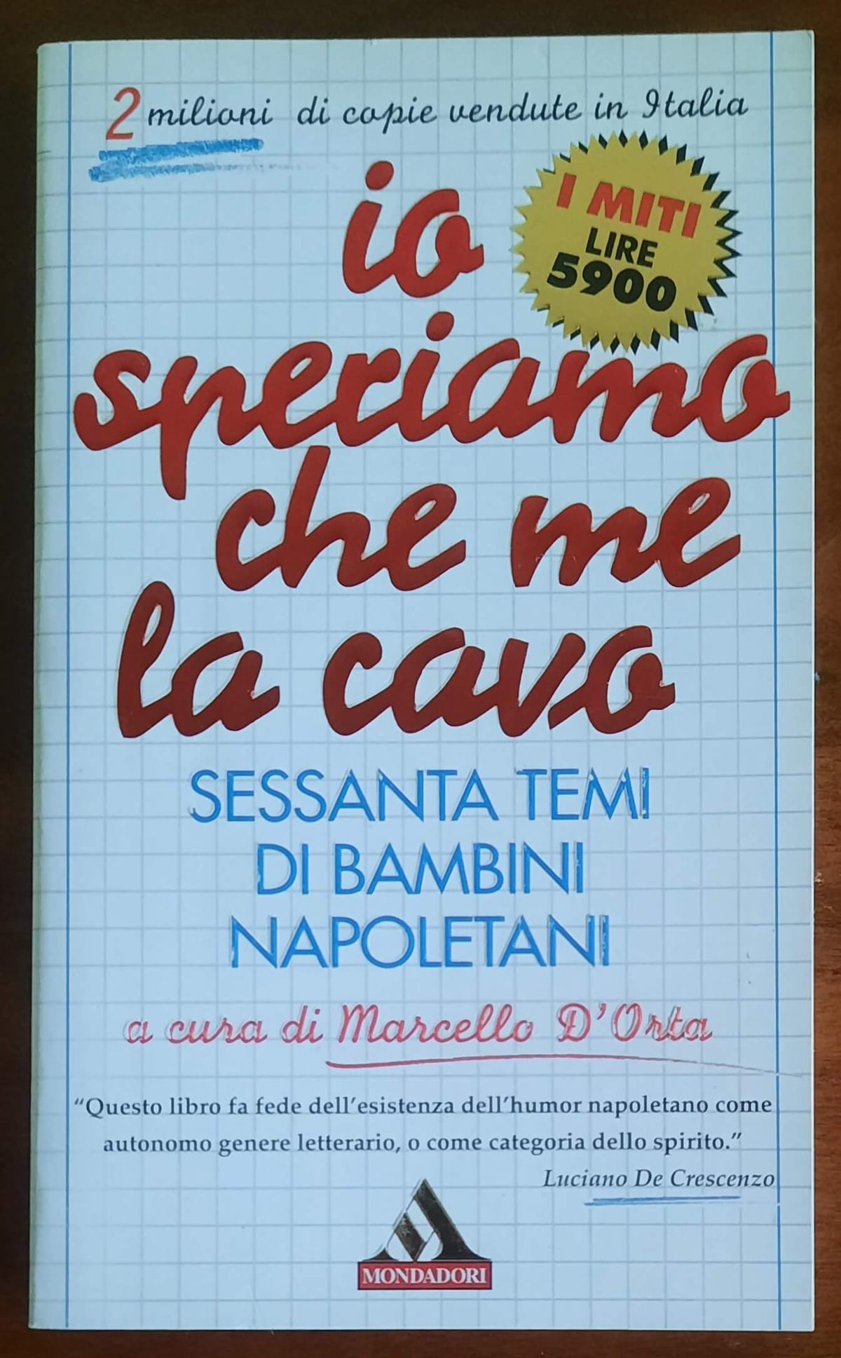 Io speriamo che me la cavo. Sessanta temi di bambini napoletani - Mondadori