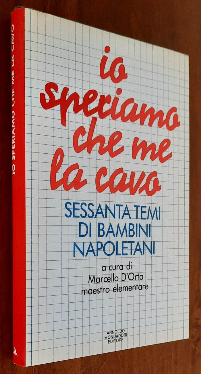 Io speriamo che me la cavo. Sessanta temi di bambini napoletani