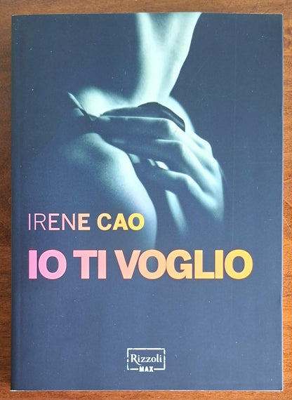 Io ti voglio - di Irene Cao - Rizzoli