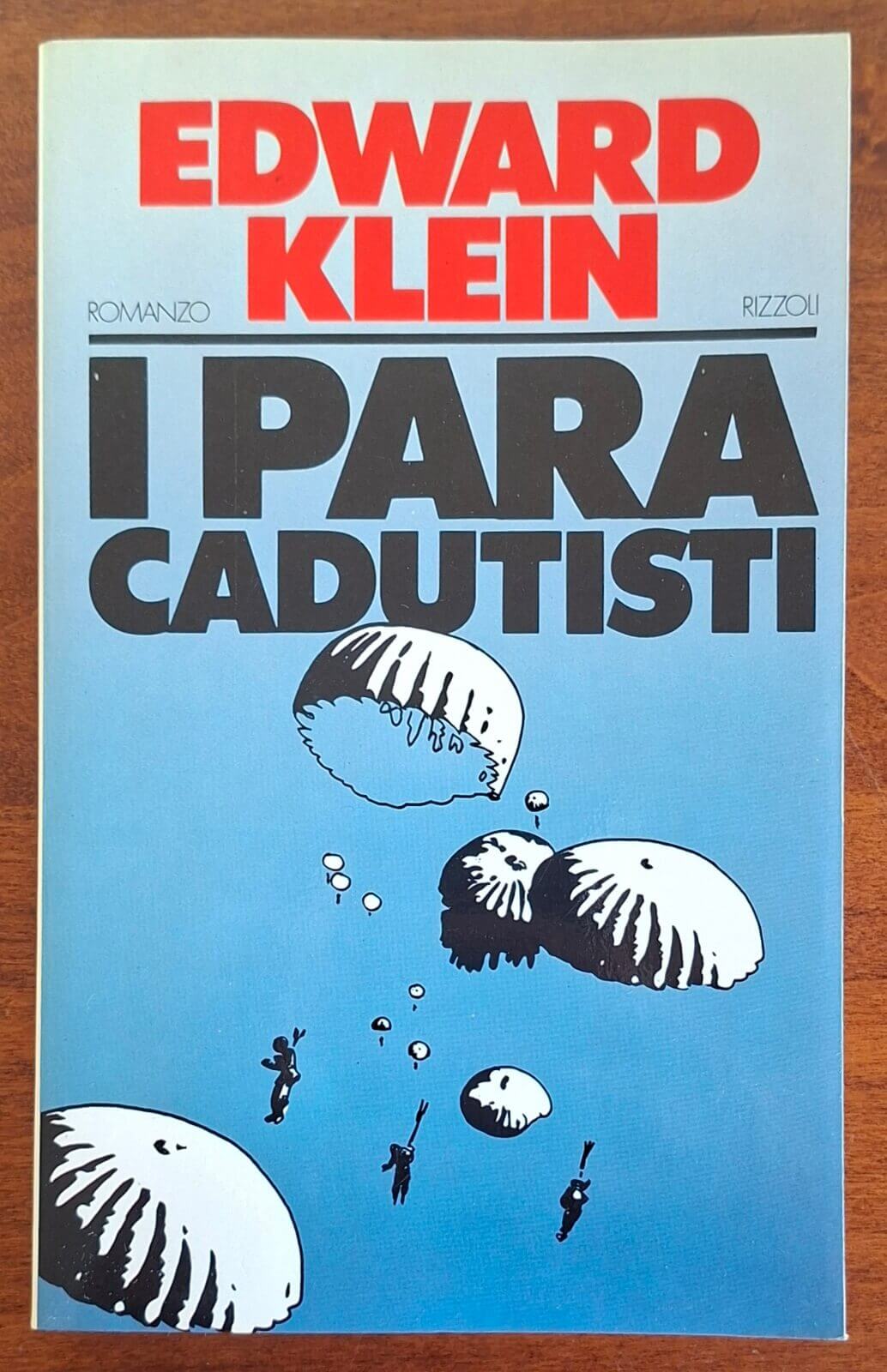 I paracadutisti - Edward Klein - Rizzoli