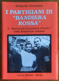 I partigiani di bandiera rossa. Il Movimento Comunista d'Italia nella Resistenza Romana