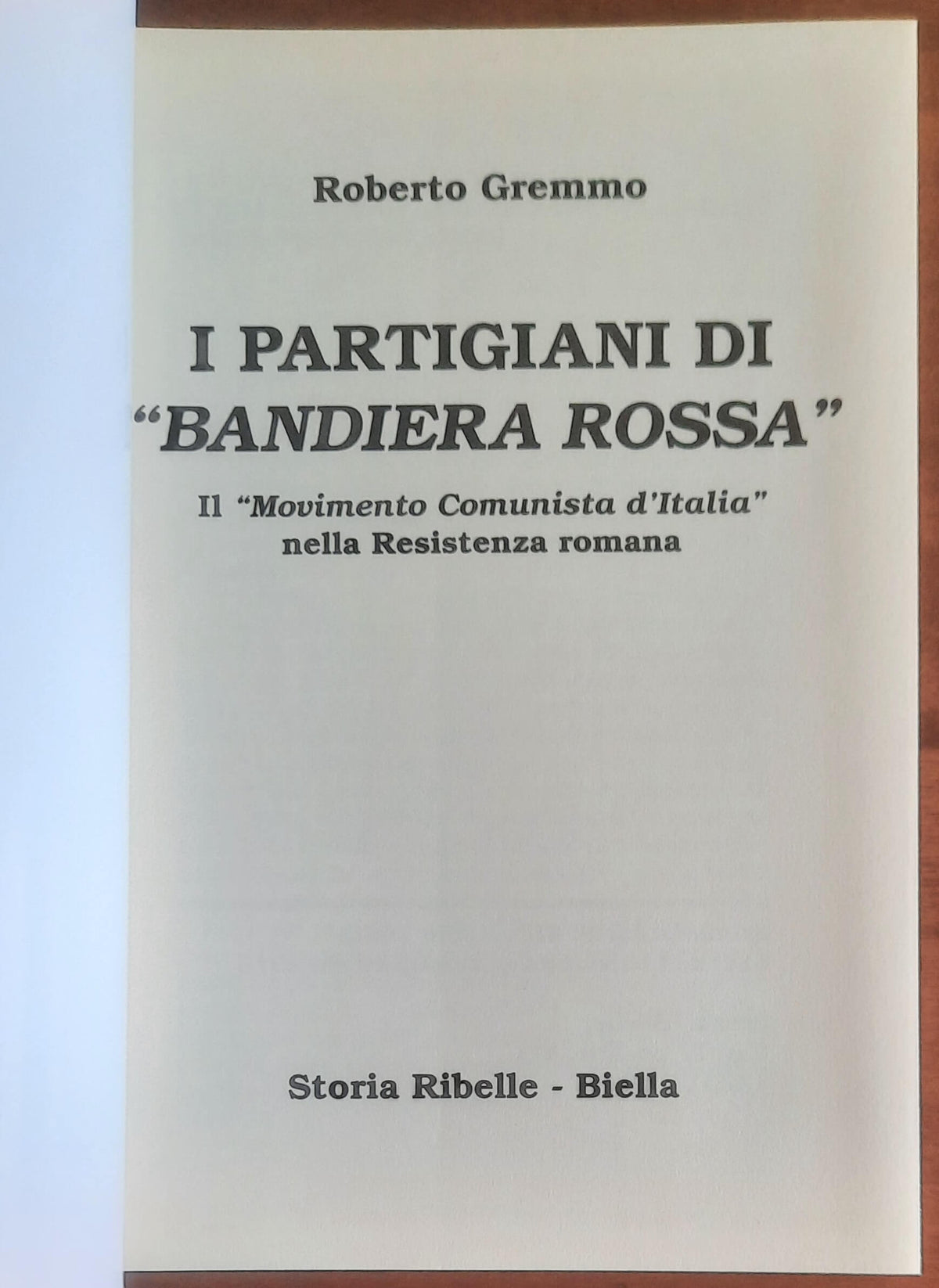 I partigiani di bandiera rossa. Il Movimento Comunista d'Italia nella Resistenza Romana
