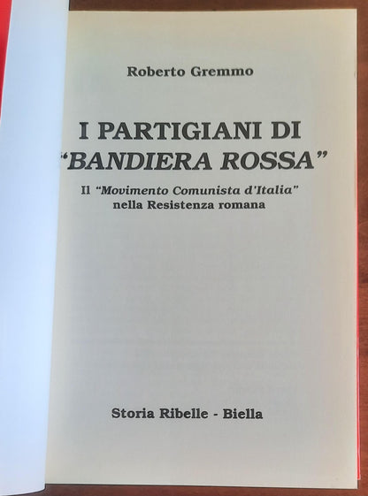 I partigiani di bandiera rossa. Il Movimento Comunista d'Italia nella Resistenza Romana