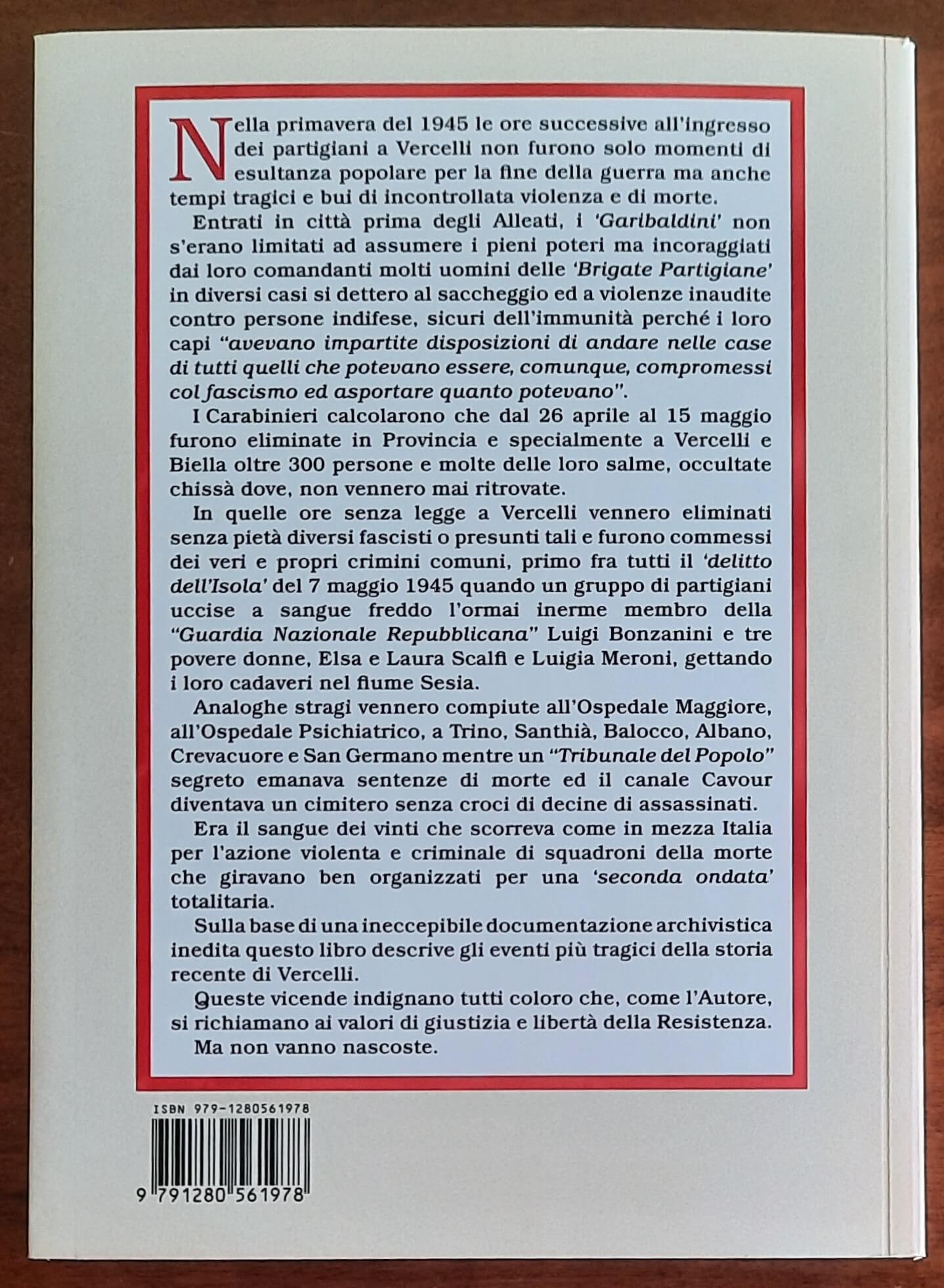 I partigiani vercellesi e il sangue dei vinti. Dal delitto dell’Isola alla strage dell’Ospedale Psichiatrico