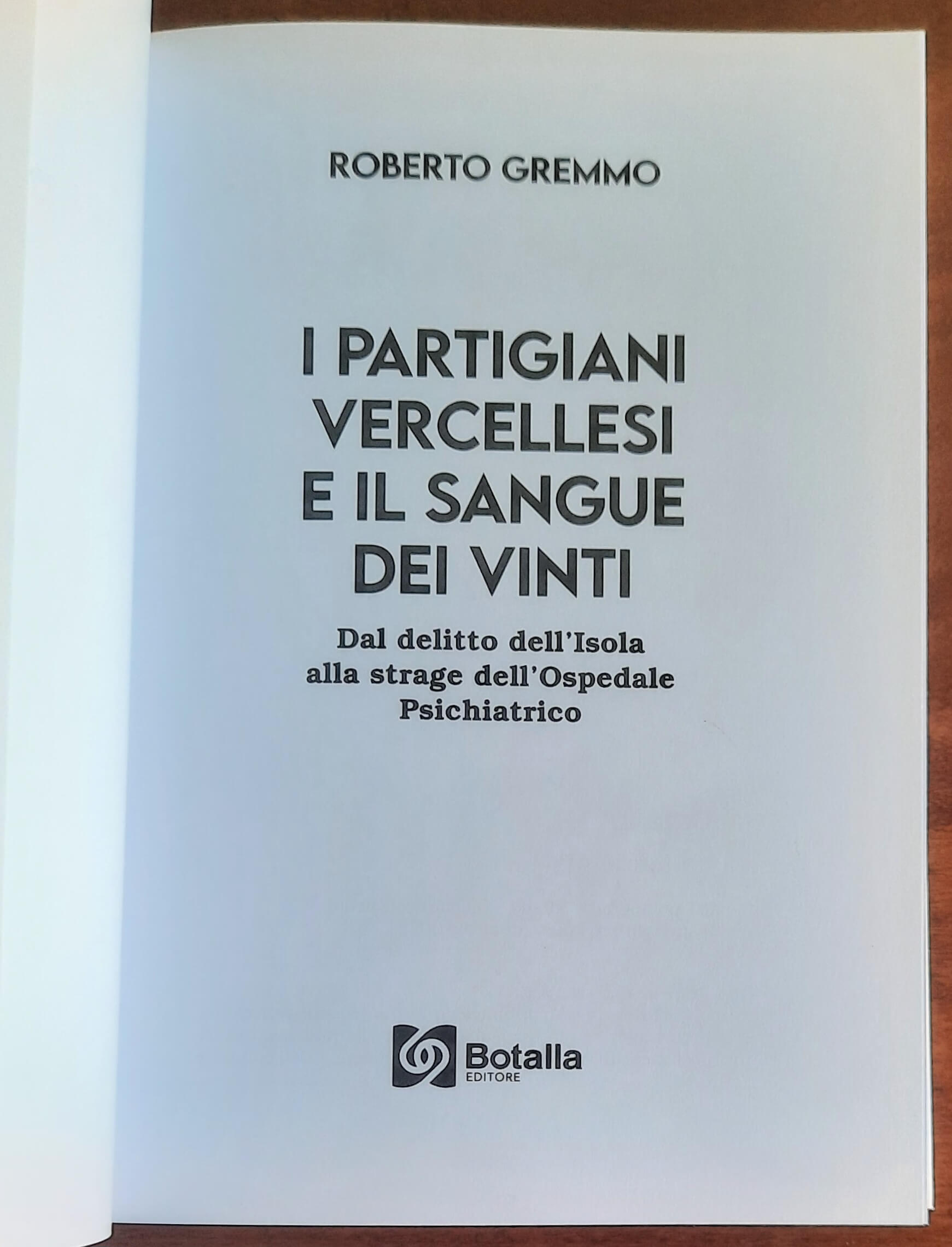 I partigiani vercellesi e il sangue dei vinti. Dal delitto dell’Isola alla strage dell’Ospedale Psichiatrico